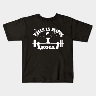 This is how I roll Kids T-Shirt